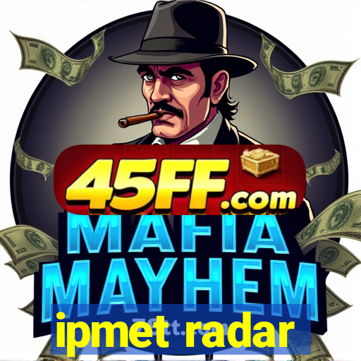 ipmet radar